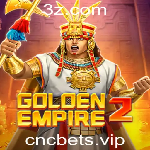 Aventuras e Estratégias em GoldenEmpire2: Dominando o Mundo com CNCBet